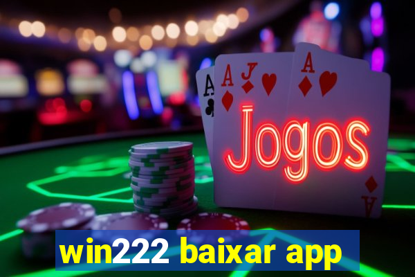 win222 baixar app